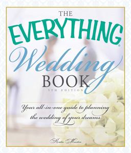 Everything Wedding Book Your All-In-One Guide to Planning the Wedding of Your Dreams 5th 9781440569586 Front Cover