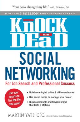 Knock 'Em Dead Social Networking For Job Search and Professional Success  9781440569715 Front Cover