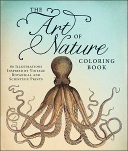 Art of Nature Coloring Book 60 Illustrations Inspired by Vintage Botanical and Scientific Prints  9781440570605 Front Cover