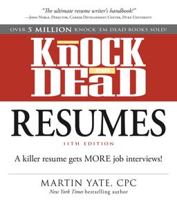 Knock 'em Dead Resumes A Killer Resume Gets More Job Interviews! 11th 9781440579073 Front Cover
