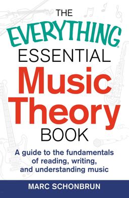 The Everything Essential Music Theory Book The Everything Essential Music Theory Book