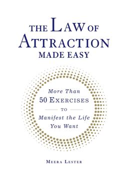 Law of Attraction Made Easy More Than 50 Exercises to Manifest the Life You Want  9781440594854 Front Cover
