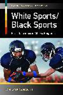 White Sports/Black Sports Racial Disparities in Athletic Programs  9781440800535 Front Cover