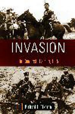 Invasion The Conquest of Serbia 1915  9781440800924 Front Cover