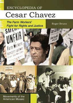 Encyclopedia of Cesar Chavez Encyclopedia of Cesar Chavez