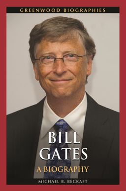Bill Gates A Biography  9781440830136 Front Cover
