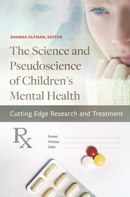 Science and Pseudoscience of Children's Mental Health Cutting Edge Research and Treatment  9781440830839 Front Cover