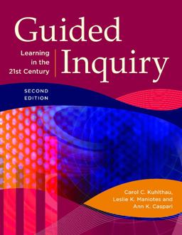 Guided Inquiry Learning in the 21st Century 2nd 9781440833816 Front Cover