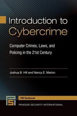 Introduction to Cybercrime Computer Crimes, Laws, and Policing in the 21st Century  9781440835339 Front Cover