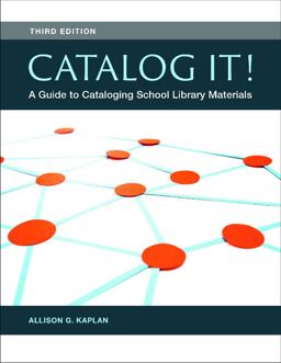 Catalog It! A Guide to Cataloging School Library Materials 3rd 9781440835803 Front Cover