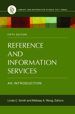 Reference and Information Services An Introduction, 5th Edition 5th 9781440836961 Front Cover