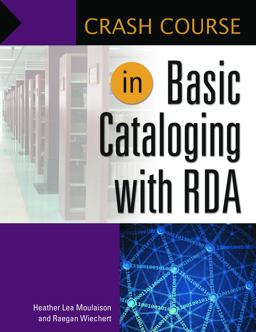Crash Course in Basic Cataloging with RDA  9781440837760 Front Cover