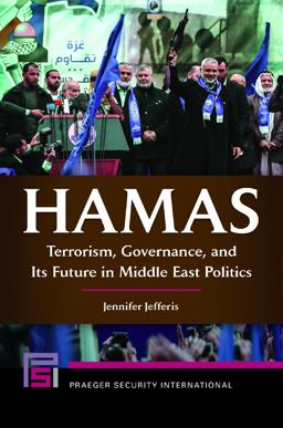 Hamas Terrorism, Governance, and Its Future in Middle East Politics  9781440839023 Front Cover