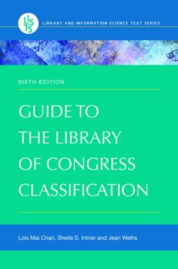 Guide to the Library of Congress Classification 6th 9781440844331 Front Cover
