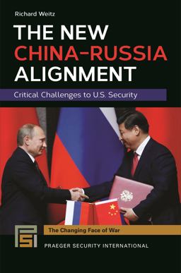 New China-Russia Alignment Critical Challenges to U. S. Security  9781440847363 Front Cover