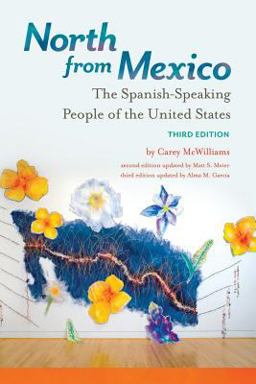 North from Mexico: The Spanish-speaking People of the United States  9781440849855 Front Cover