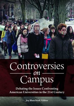 Controversies on Campus Debating the Issues Confronting American Universities in the 21st Century  9781440852190 Front Cover