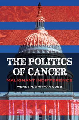 The Politics of Cancer The Politics of Cancer