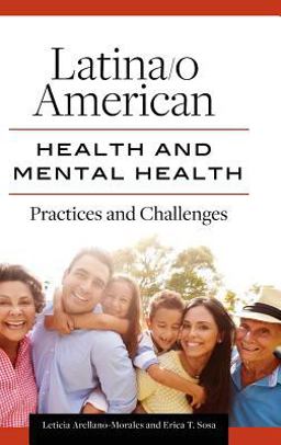 Latina/o American Health and Mental Health Practices and Challenges  9781440854897 Front Cover