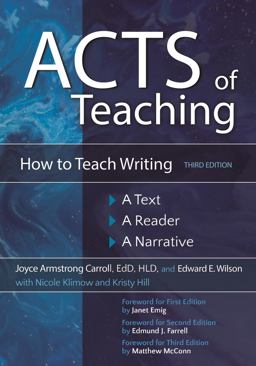 Acts of Teaching How to Teach Writing: a Text, a Reader, a Narrative 3rd 9781440857805 Front Cover