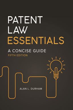 Patent Law Essentials A Concise Guide 5th 9781440859885 Front Cover