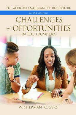 African American Entrepreneur Challenges and Opportunities in the Trump Era 2nd 9781440865602 Front Cover