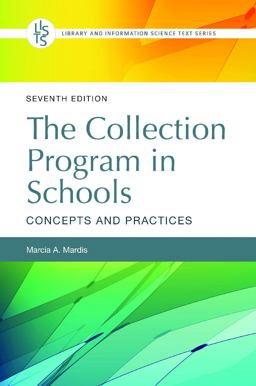 The Collection Program in Schools: Concepts and Practices  9781440876639 Front Cover