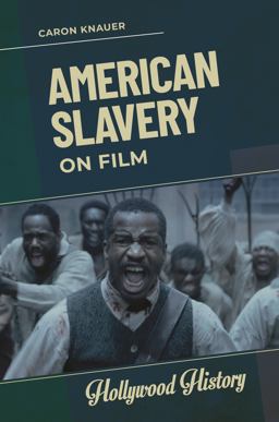 American Slavery on Film  9781440877513 Front Cover