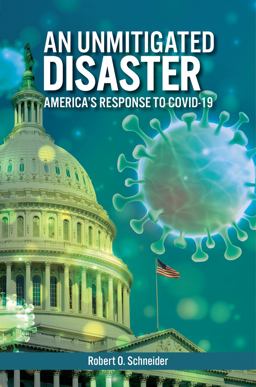 Unmitigated Disaster America's Response to COVID-19  9781440878930 Front Cover
