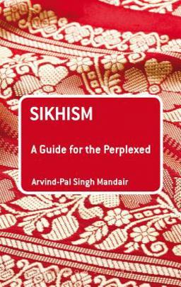 Sikhism: a Guide for the Perplexed  9781441102317 Front Cover