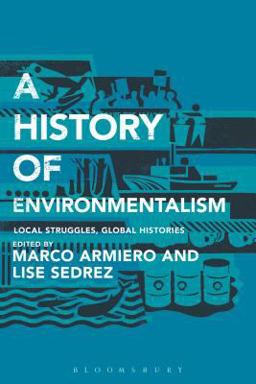 History of Environmentalism Local Struggles, Global Histories  9781441115720 Front Cover