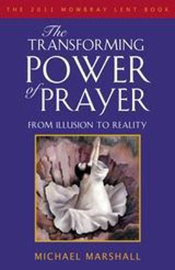 The Transforming Power of Prayer