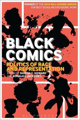 Black Comics Politics of Race and Representation  9781441135285 Front Cover
