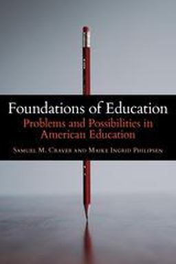 Foundations of Education Problems and Possibilities in American Education  9781441140951 Front Cover