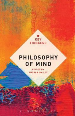 Philosophy of Mind: the Key Thinkers