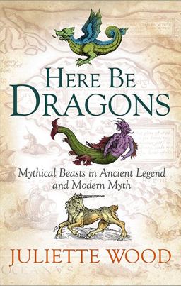 Fantastic Creatures in Mythology and Folklore From Medieval Times to the Present Day  9781441148490 Front Cover