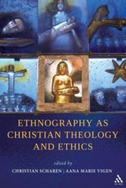 Ethnography As Christian Theology and Ethics  9781441155450 Front Cover
