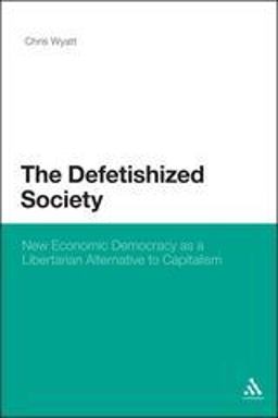 The Defetishized Society