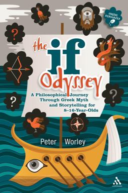If Odyssey A Philosophical Journey Through Greek Myth and Storytelling For 8 - 16-Year-Olds  9781441174956 Front Cover