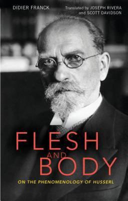 Flesh and Body On the Phenomenology of Husserl  9781441175236 Front Cover