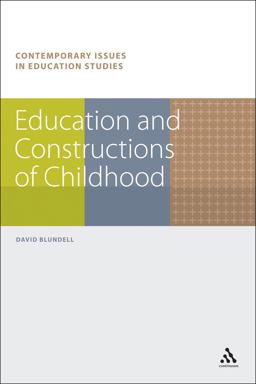 Education and Constructions of Childhood Education and Constructions of Childhood