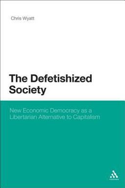 The Defetishized Society