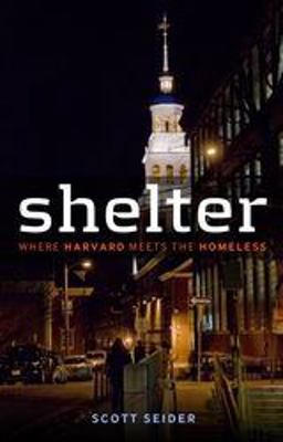 Shelter Where Harvard Meets the Homeless  9781441185617 Front Cover