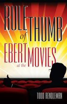 Rule of Thumb Ebert at the Movies  9781441192219 Front Cover