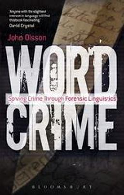Wordcrime Solving Crime Through Forensic Linguistics  9781441193520 Front Cover