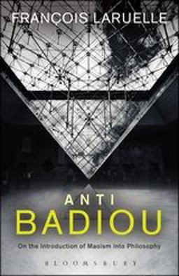 Anti-Badiou The Introduction of Maoism into Philosophy  9781441195746 Front Cover