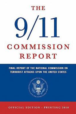9/11 Commission Report Final Report of the National Commission on Terrorist Attacks upon the United States (Official Edition)  9781441408310 Front Cover