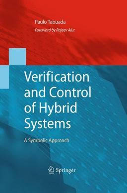 Verification and Control of Hybrid Systems A Symbolic Approach  9781441902238 Front Cover