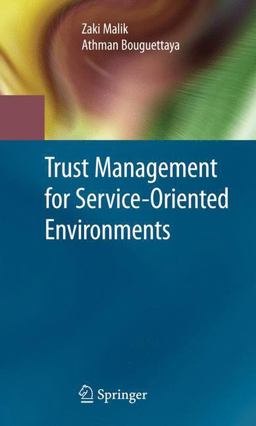 Trust Management for Service-Oriented Environments