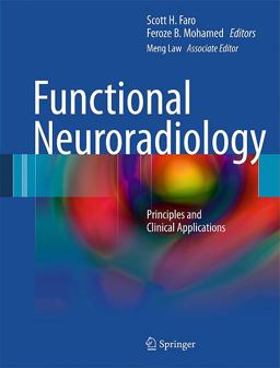 Functional Neuroradiology Principles and Clinical Applications  9781441903433 Front Cover